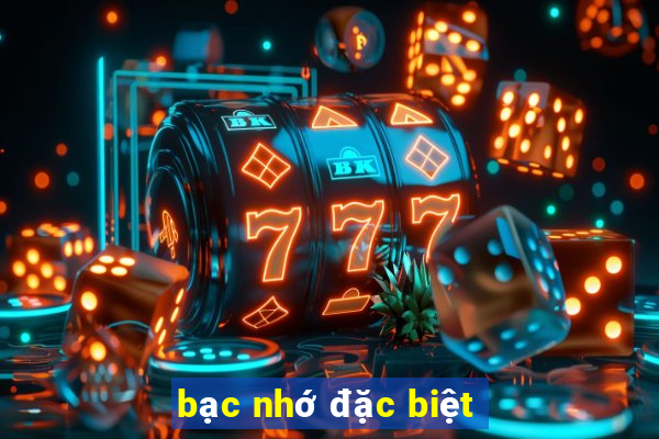 bạc nhớ đặc biệt