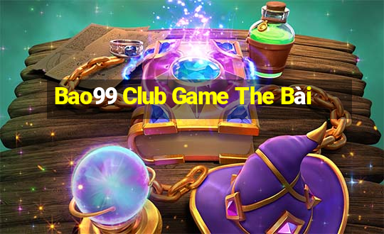 Bao99 Club Game The Bài