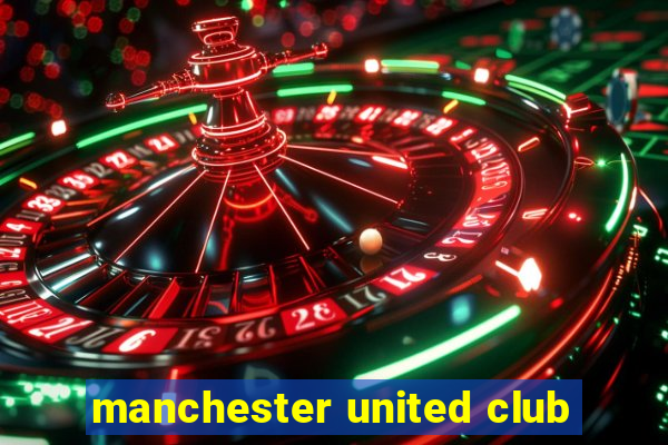 manchester united club