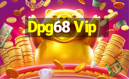 Dpg68 Vip