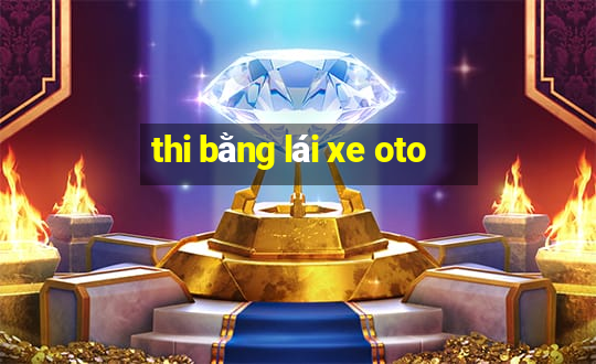 thi bằng lái xe oto