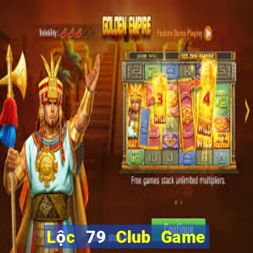 Lộc 79 Club Game Bài Online Hay