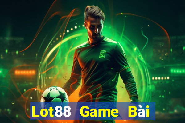 Lot88 Game Bài Slot Đổi Thưởng