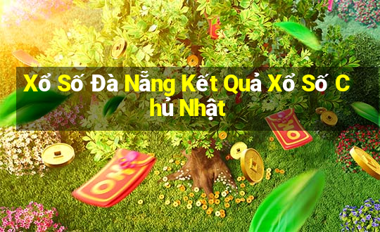 Xổ Số Đà Nẵng Kết Quả Xổ Số Chủ Nhật