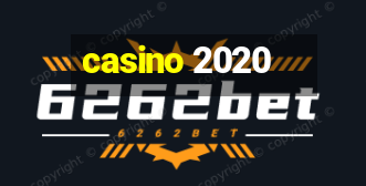 casino 2020