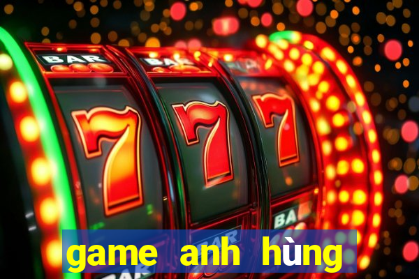 game anh hùng trái đất