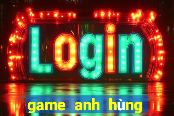 game anh hùng trái đất