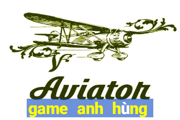 game anh hùng trái đất