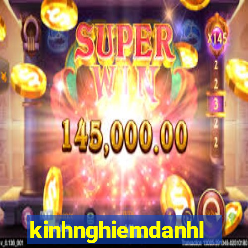 kinhnghiemdanhlo