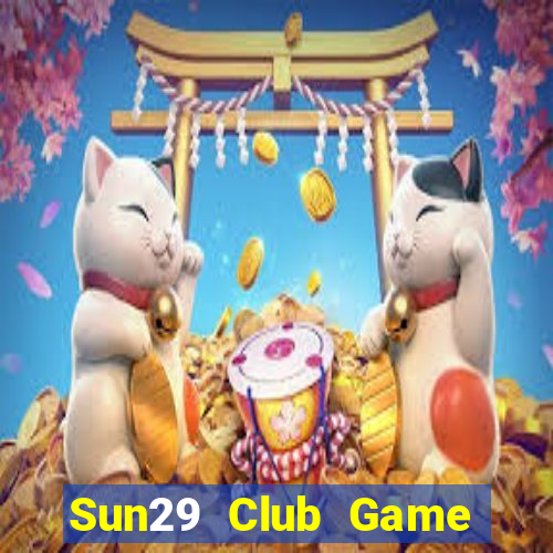 Sun29 Club Game Bài Uống Rượu