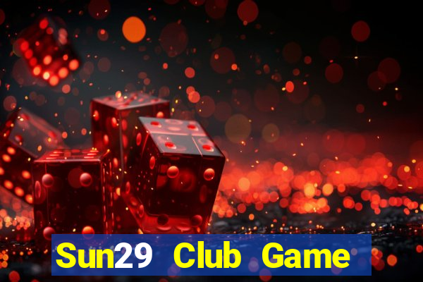 Sun29 Club Game Bài Uống Rượu