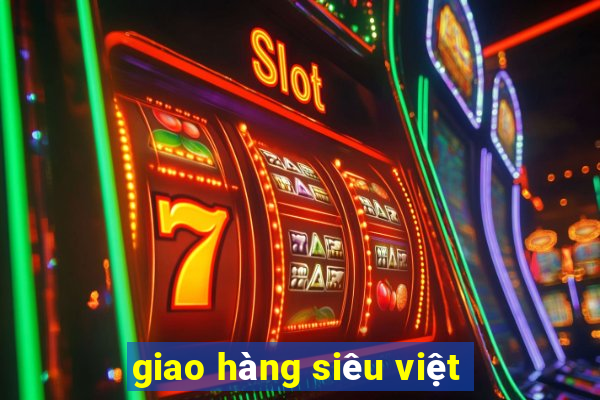 giao hàng siêu việt