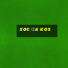 Xóc Đĩa Kqs