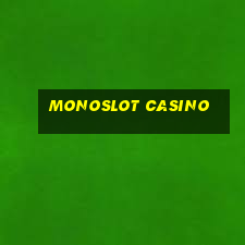 monoslot casino