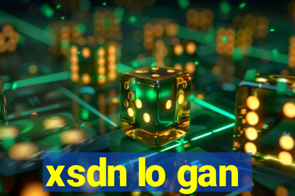 xsdn lo gan