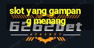 slot yang gampang menang