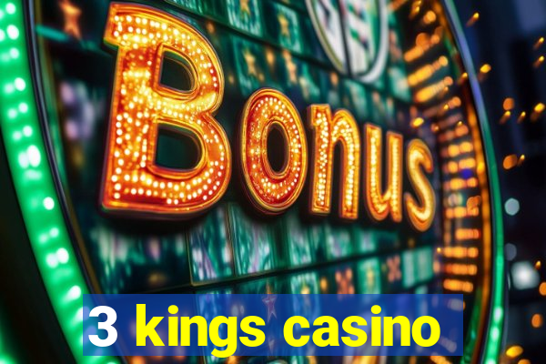 3 kings casino