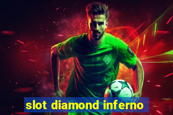 slot diamond inferno