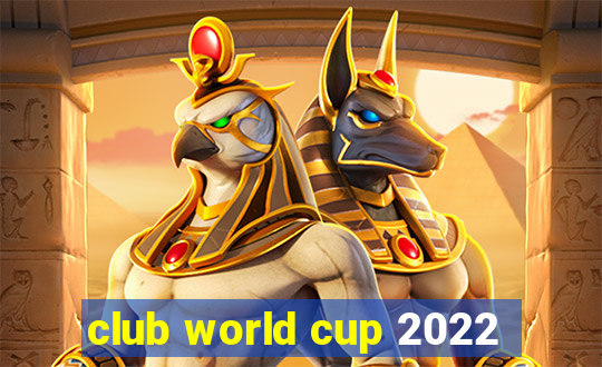 club world cup 2022