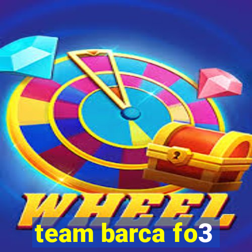 team barca fo3