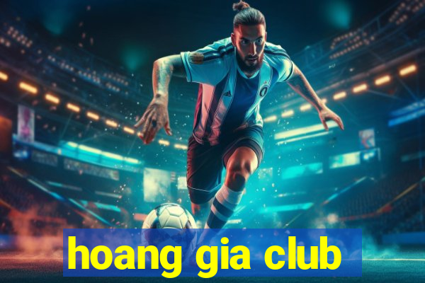 hoang gia club