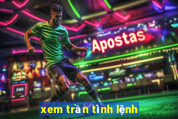 xem trần tình lệnh