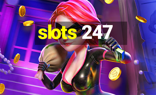 slots 247