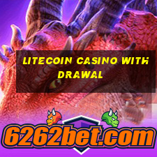 litecoin casino withdrawal