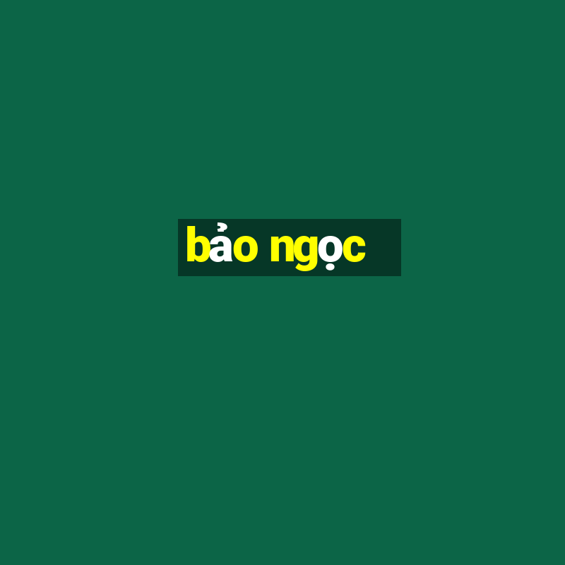 bảo ngọc