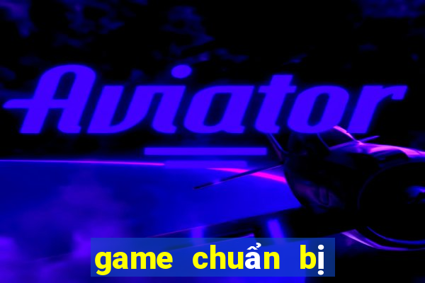 game chuẩn bị ra mắt 2024