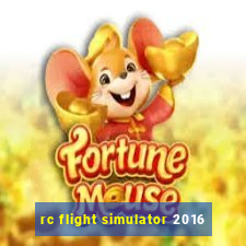 rc flight simulator 2016