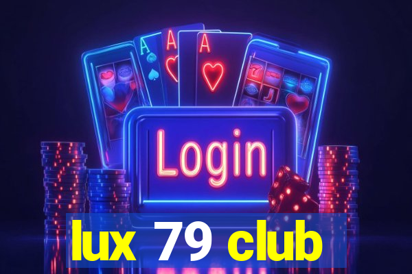 lux 79 club