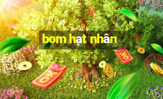 bom hạt nhân