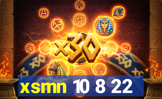 xsmn 10 8 22