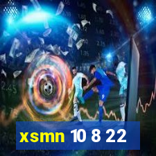 xsmn 10 8 22