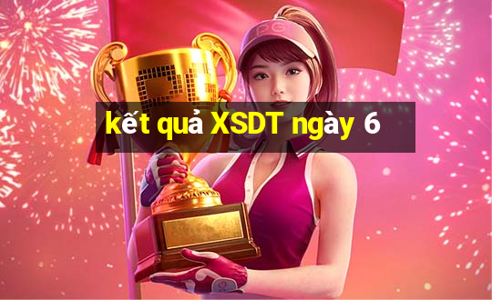 kết quả XSDT ngày 6