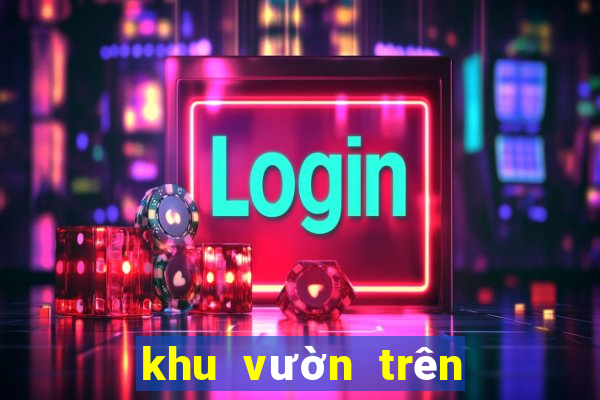 khu vườn trên mây hack 2021