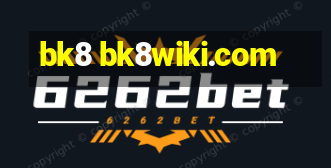 bk8 bk8wiki.com