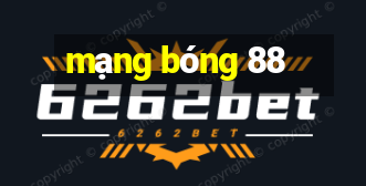 mạng bóng 88