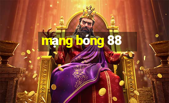 mạng bóng 88