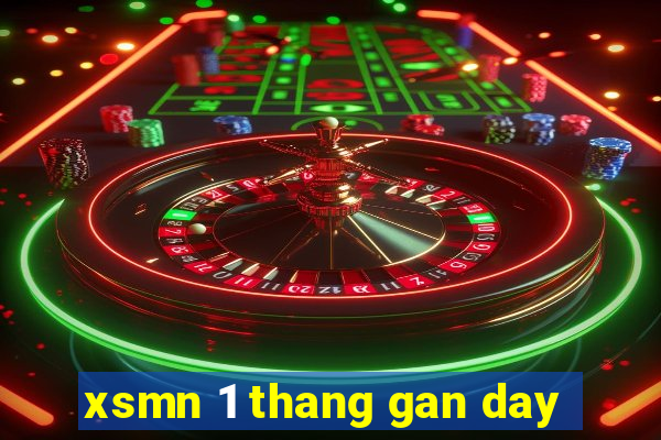 xsmn 1 thang gan day