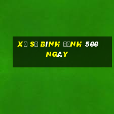 xổ số bình định 500 ngày