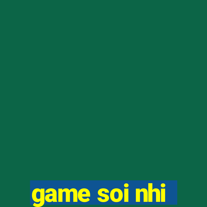 game soi nhi