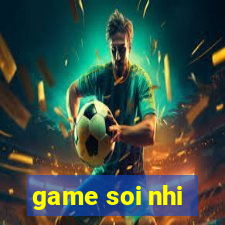 game soi nhi