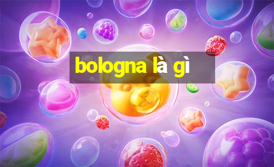 bologna là gì