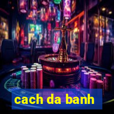 cach da banh