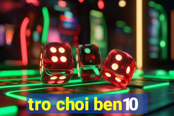 tro choi ben10