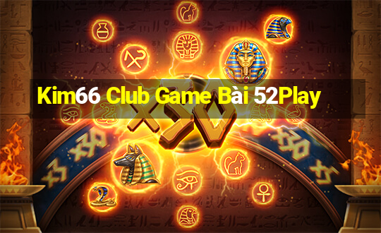 Kim66 Club Game Bài 52Play