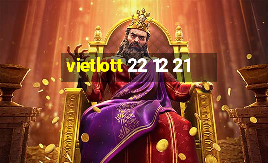 vietlott 22 12 21