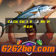 cách chơi số đá miền nam